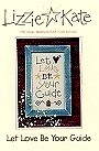 Let Love Be Your Guide -- counted cross stitch from Lizzie Kate