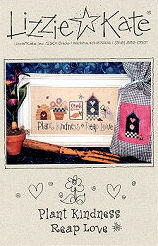 Plant Kindness Reap Love -- counted cross stitch from Lizzie Kate