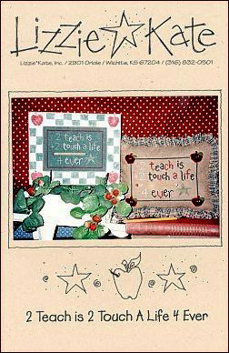 2 Teach is 2 Touch -- counted cross stitch from Lizzie Kate
