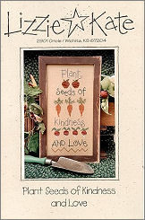 Plant Seeds of Kindness and Love -- counted cross stitch from Lizzie Kate