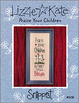 Praise Your Children -- counted cross stitch from Lizzie Kate
